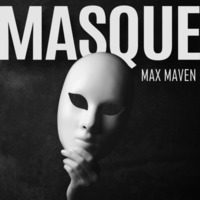 Max Maven – Masque