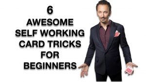 Steve Valentine – SIX AWESOME – EASY – SELF WORKING – CARD TRICKS FOR BEGINNERS