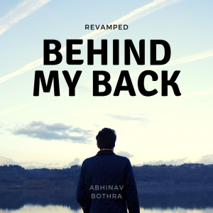 Abhinav Bothra – Behind My Back REVAMPED (PDF + Video) (Instant Download)