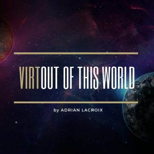 Adrian Lacroix – Virtual Out Of This World