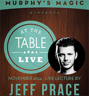 Jeff Prace – At the Table Live Lecture (November 26th, 2014)