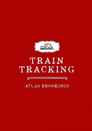 Atlas Brookings – Train Tracking (out of print)