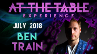 Ben Train – At The Table Live Lecture (July 4th, 2018)