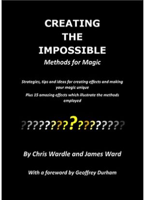 Chris Wardle & James Ward – Creating the Impossible