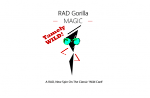 Craig Stegall (RAD Gorilla Magic) – Tamely WILD!