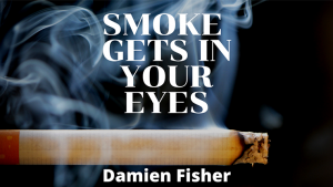 Damien Fisher – Smoke Get’s in Your Eyes