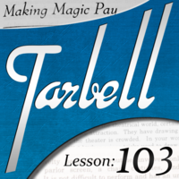 Dan Harlan – Tarbell 103 – Making Magic Pay (Instant Download)