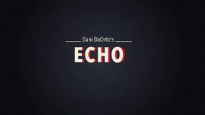Dani DaOrtiz – Echo – Dani’s 3rd Weapon