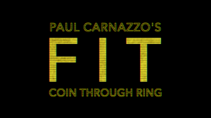 Paul Carnazzo – FIT (Gimmick not included, Explanation video only)