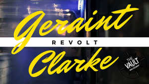 Geraint Clarke – The Vault – Revolt