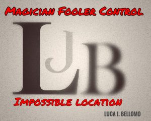 Luca J Bellomo (LJB) – Magician Fooler Control