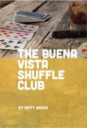 Matt Baker – The Buena Vista Shuffle Club