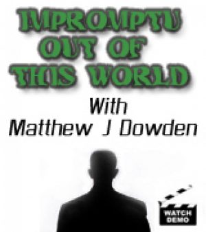 Matthew J. Dowden – Impromptu Out of This World