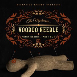 Peter Eggink & Aeon Sun – Voodoo Needle (Instant Download)