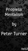 Peter Turner – Vol. 12 – Propless Mentalism