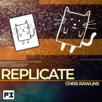 REPLICATE by Chris Rawlins Instant Download