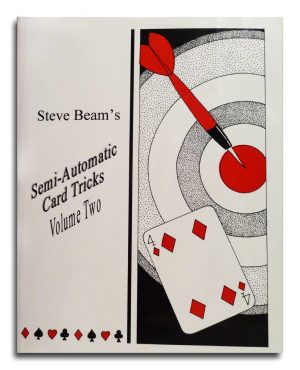 Steve Beam – Semi-Automatic Card Tricks, Vol. 2