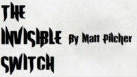 The Invisible Switch by Matt Pilcher