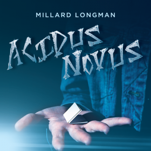 Millard Longman – Acidus Novus presented by Richard Osterlind