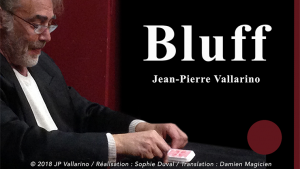 Jean-Pierre Vallarino – Bluff (Gimmick not included, but DIYable; English and French)