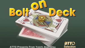 Yoichi Akamatsu – Bolt on Deck (Gimmick not included)