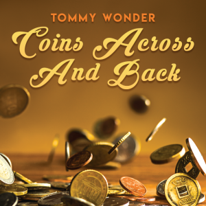 Tommy Wonder – Lesson 02 – Coins Across and Back presented by Dan Harlan