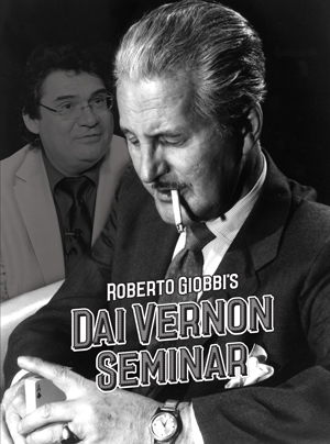 Roberto Giobbi – Dai Vernon Seminar (2 videos + pdf “Life and Work of Dai Vernon”