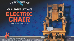 Nick Lewin – Ultimate Electric Chair and Paper Balls Over The Head (pdf is not included)
