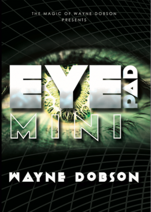 Wayne Dobson – EyePad Mini (Video + pdf, Gimmick not included)