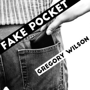 Gregory Wilson – Fake Pocket