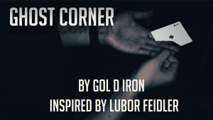 Gol D Iron – Ghost Corner (Gimmick instructional video)