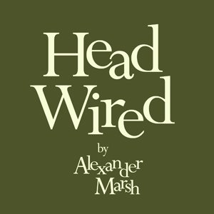 Alexander Marsh – Head Wired (official pdf version)