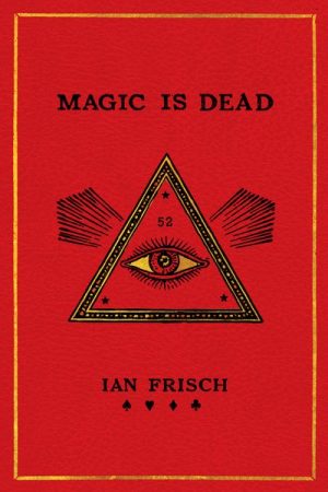 Ian Frisch – Magic is dead (official pdf)
