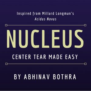 NUCLEUS: Center-Tear Made Easy by Abhinav Bothra (PDF+Video) (Instant Download)