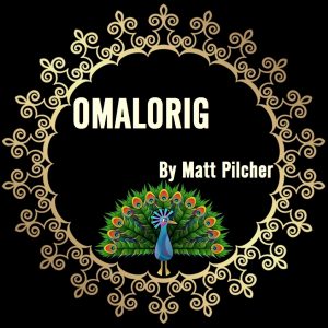 OMALORIG By Matt Pilcher (Instant Download)