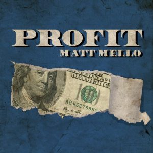 Matt Mello – Profit