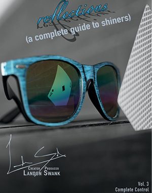 Landon Swank – Reflections (A Complete Guide to Shiners)
