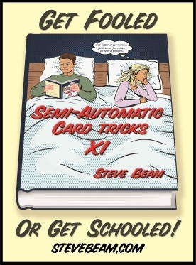 Steve Beam – Semi-Automatic Card Tricks – VOLUME 11