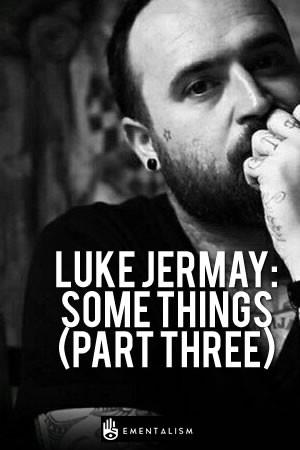 Luke Jermay – Some Things Part 3 (Audio file)