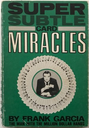 Frank Garcia – Super Subtle Card Magic