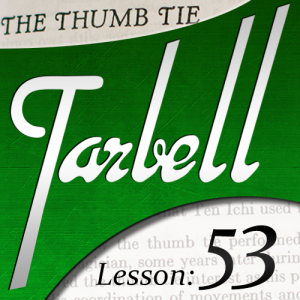 Dan Harlan – Tarbell 53 – The Thumb Tie