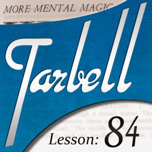 Dan Harlan – Tarbell 84 – More Mental Magic