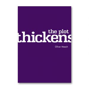 Oliver Meech – The Plot Thickens