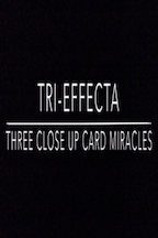 Cameron Francis – TRI-EFFECTA: Three Close Up Card Miracles