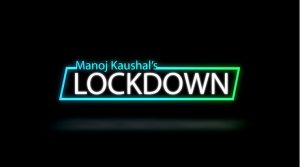 Manoj Kaushal – Lockdown