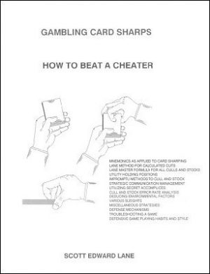 Scott Edward Lane – Gambling Card Sharps: How to Beat a Cheater (official PDF)
