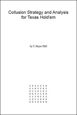T. Hayes – Collusion Strategy and Analysis for Texas Hold’em (official PDF)