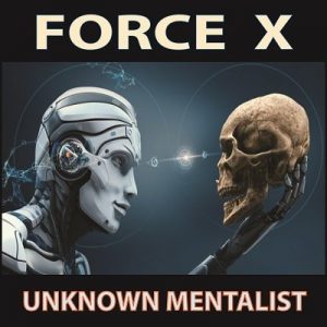 Unknown Mentalist – Force X (official PDF)
