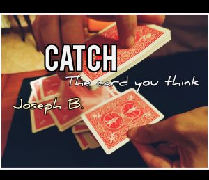 Joseph B. – CATCH ( I catch the card you think ) (all videos included)