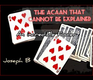 Joseph B. – THE ACAAN THAT CANNOT BE EXPLAINED (all files included)